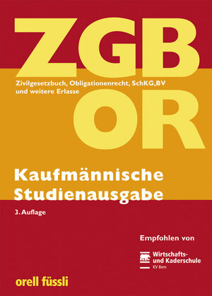 ZGB / OR - Zivilgesetzbuch, Obligationenrecht, SchKG, BV und weitere Erlasse. Kaufmännische Studienausgabe