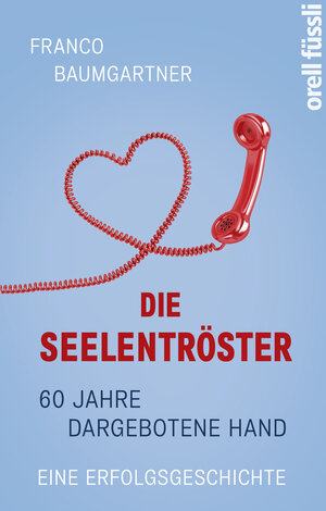 Buchcover Die Seelentröster | Franco Baumgartner | EAN 9783280090206 | ISBN 3-280-09020-2 | ISBN 978-3-280-09020-6