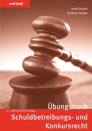 Buchcover Übungsbuch Schuldbetreibungs- und Konkursrecht | Josef Studer | EAN 9783280094617 | ISBN 3-280-09461-5 | ISBN 978-3-280-09461-7