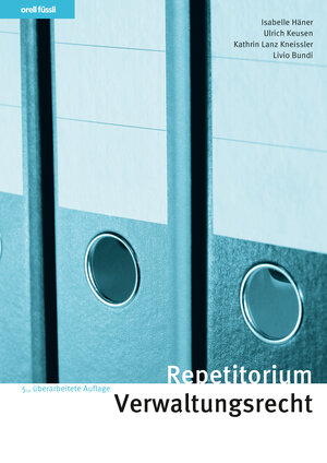 Buchcover Repetitorium Verwaltungsrecht | Isabelle Häner | EAN 9783280094648 | ISBN 3-280-09464-X | ISBN 978-3-280-09464-8