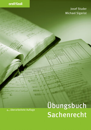 Buchcover Übungsbuch Sachenrecht | Josef Studer | EAN 9783280094761 | ISBN 3-280-09476-3 | ISBN 978-3-280-09476-1