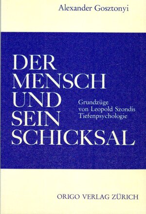 Buchcover Der Mensch und sein Schicksal | Alexander Gosztonyi | EAN 9783282000173 | ISBN 3-282-00017-0 | ISBN 978-3-282-00017-3