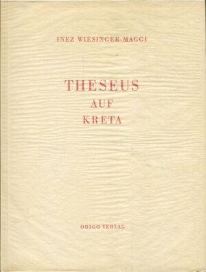 Buchcover Theseus auf Kreta | Inez Wiesinger-Maggi | EAN 9783282000616 | ISBN 3-282-00061-8 | ISBN 978-3-282-00061-6