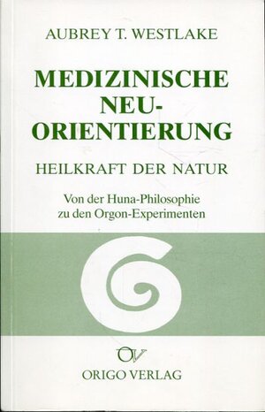 Buchcover Medizinische Neuorientierung | Aubrey T Westlake | EAN 9783282000944 | ISBN 3-282-00094-4 | ISBN 978-3-282-00094-4