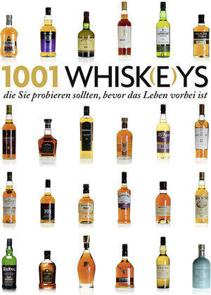 Buchcover 1001 Whisk(e)ys,  | EAN 9783283012526 | ISBN 3-283-01252-0 | ISBN 978-3-283-01252-6