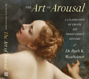 Buchcover The Art of Arousal | Ruth K. Westheimer | EAN 9783283013219 | ISBN 3-283-01321-7 | ISBN 978-3-283-01321-9