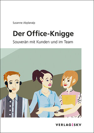 Buchcover Der Office-Knigge | Susanne Abplanalp | EAN 9783286117556 | ISBN 3-286-11755-2 | ISBN 978-3-286-11755-6