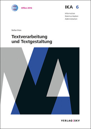 Buchcover IKA 6: Textverarbeitung und Textgestaltung, Bundle ohne Lösungen | Stefan Fries | EAN 9783286336360 | ISBN 3-286-33636-X | ISBN 978-3-286-33636-0