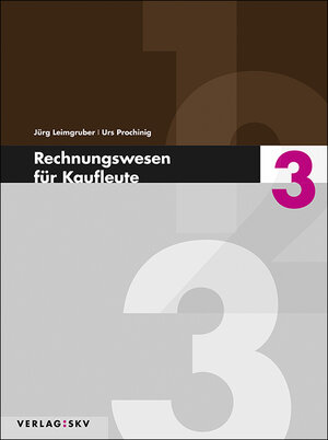 Buchcover Rechnungswesen für Kaufleute 3 - Theorie und Aufgaben, Bundle inkl. PDF | Jürg Leimgruber | EAN 9783286345522 | ISBN 3-286-34552-0 | ISBN 978-3-286-34552-2
