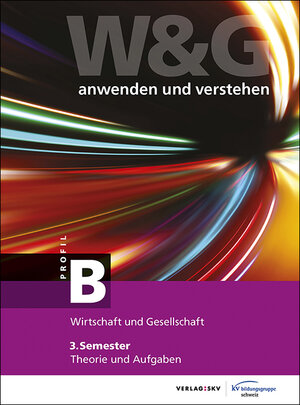 Buchcover W&G - anwenden und verstehen / W&G - anwenden und verstehen, B-Profil, 3. Semester, Bundle ohne Lösungen  | EAN 9783286346239 | ISBN 3-286-34623-3 | ISBN 978-3-286-34623-9