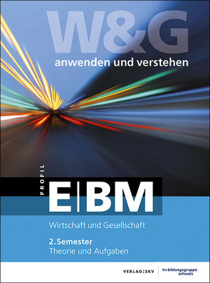Buchcover W&G - anwenden und verstehen / W&G anwenden und verstehen, E-Profil/BM, 2. Semester, Bundle mit digitalen Lösungen  | EAN 9783286347663 | ISBN 3-286-34766-3 | ISBN 978-3-286-34766-3
