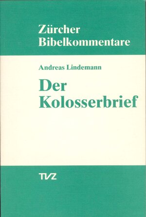 Buchcover Der Kolosserbrief | Andreas Lindemann | EAN 9783290147327 | ISBN 3-290-14732-0 | ISBN 978-3-290-14732-7