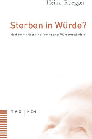 Buchcover Sterben in Würde? | Heinz Rüegger | EAN 9783290172701 | ISBN 3-290-17270-8 | ISBN 978-3-290-17270-1
