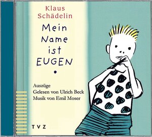 Buchcover Mein Name ist Eugen | Klaus Schädelin | EAN 9783290173500 | ISBN 3-290-17350-X | ISBN 978-3-290-17350-0
