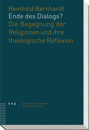 Buchcover Ende des Dialogs? | Reinhold Bernhardt | EAN 9783290173913 | ISBN 3-290-17391-7 | ISBN 978-3-290-17391-3