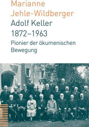 Buchcover Adolf Keller (1872–1963) | Marianne Jehle-Wildberger | EAN 9783290174736 | ISBN 3-290-17473-5 | ISBN 978-3-290-17473-6