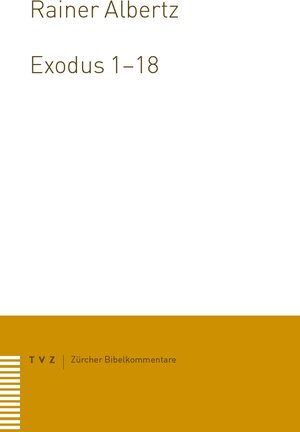 Buchcover Exodus 1–18 | Rainer Albertz | EAN 9783290176426 | ISBN 3-290-17642-8 | ISBN 978-3-290-17642-6