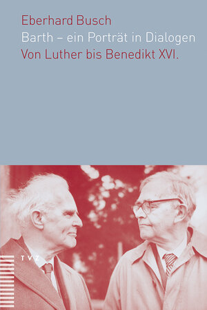 Buchcover Barth – ein Porträt in Dialogen | Eberhard Busch | EAN 9783290177812 | ISBN 3-290-17781-5 | ISBN 978-3-290-17781-2