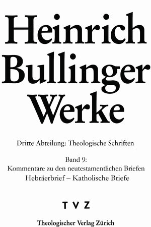 Buchcover Kommentare zu den neutestamentlichen Briefen | Heinrich Bullinger | EAN 9783290182755 | ISBN 3-290-18275-4 | ISBN 978-3-290-18275-5