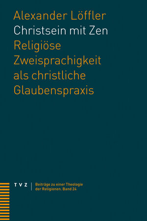 Buchcover Christsein mit Zen | Alexander Löffler | EAN 9783290184650 | ISBN 3-290-18465-X | ISBN 978-3-290-18465-0
