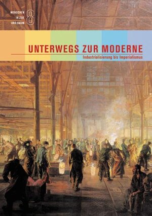 Buchcover Menschen in Zeit und Raum 8: Unterwegs zur Moderne | Felix Boller | EAN 9783292005915 | ISBN 3-292-00591-4 | ISBN 978-3-292-00591-5