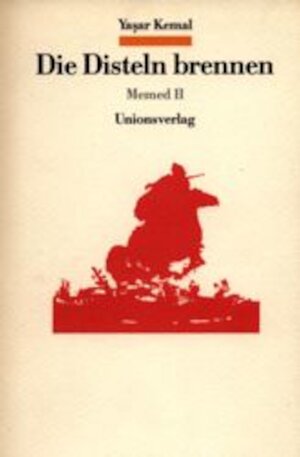 Buchcover Die Disteln brennen | Yaşar Kemal | EAN 9783293001206 | ISBN 3-293-00120-3 | ISBN 978-3-293-00120-6