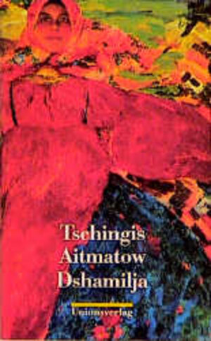 Buchcover Dshamilja | Tschingis Aitmatow | EAN 9783293001350 | ISBN 3-293-00135-1 | ISBN 978-3-293-00135-0