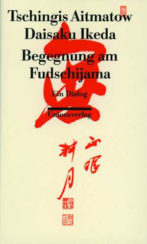 Buchcover Begegnung am Fudschijama | Tschingis Aitmatow | EAN 9783293001763 | ISBN 3-293-00176-9 | ISBN 978-3-293-00176-3