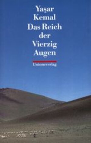 Buchcover Das Reich der Vierzig Augen | Yaşar Kemal | EAN 9783293001916 | ISBN 3-293-00191-2 | ISBN 978-3-293-00191-6