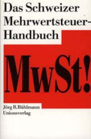 Buchcover Das Schweizer Mehrwertsteuer-Handbuch | Jörg R Bühlmann | EAN 9783293001992 | ISBN 3-293-00199-8 | ISBN 978-3-293-00199-2