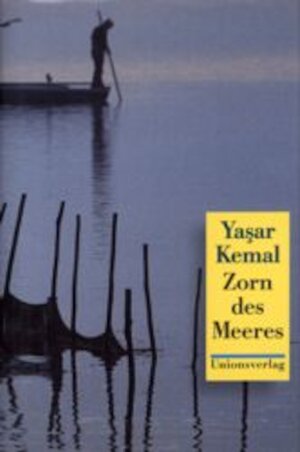 Buchcover Zorn des Meeres | Yaşar Kemal | EAN 9783293002302 | ISBN 3-293-00230-7 | ISBN 978-3-293-00230-2