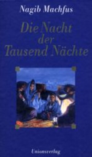 Buchcover Die Nacht der Tausend Nächte | Nagib Machfus | EAN 9783293002548 | ISBN 3-293-00254-4 | ISBN 978-3-293-00254-8