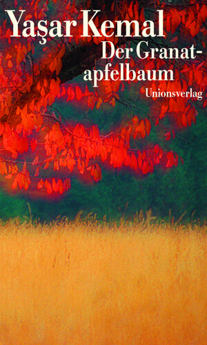 Buchcover Der Granatapfelbaum | Yaşar Kemal | EAN 9783293003026 | ISBN 3-293-00302-8 | ISBN 978-3-293-00302-6