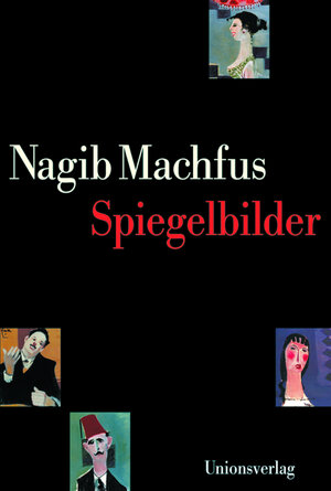 Buchcover Spiegelbilder | Nagib Machfus | EAN 9783293003064 | ISBN 3-293-00306-0 | ISBN 978-3-293-00306-4