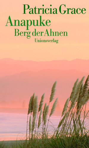 Buchcover Anapuke, Berg der Ahnen | Patricia Grace | EAN 9783293003170 | ISBN 3-293-00317-6 | ISBN 978-3-293-00317-0