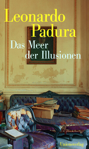 Buchcover Das Meer der Illusionen | Leonardo Padura | EAN 9783293003248 | ISBN 3-293-00324-9 | ISBN 978-3-293-00324-8