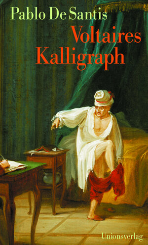 Buchcover Voltaires Kalligraph | Pablo De Santis | EAN 9783293003286 | ISBN 3-293-00328-1 | ISBN 978-3-293-00328-6
