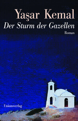 Buchcover Der Sturm der Gazellen | Yaşar Kemal | EAN 9783293003545 | ISBN 3-293-00354-0 | ISBN 978-3-293-00354-5