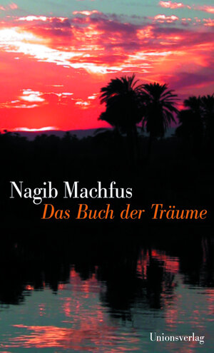 Buchcover Das Buch der Träume | Nagib Machfus | EAN 9783293003767 | ISBN 3-293-00376-1 | ISBN 978-3-293-00376-7
