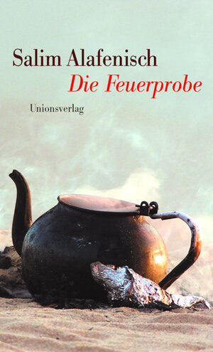 Buchcover Die Feuerprobe | Salim Alafenisch | EAN 9783293003774 | ISBN 3-293-00377-X | ISBN 978-3-293-00377-4