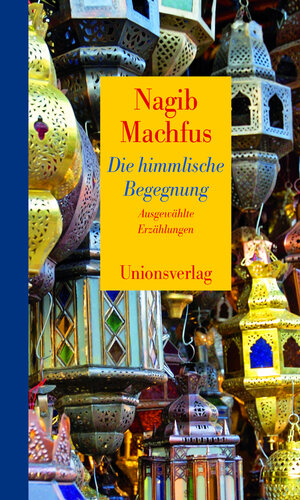 Buchcover Die himmlische Begegnung | Nagib Machfus | EAN 9783293004214 | ISBN 3-293-00421-0 | ISBN 978-3-293-00421-4