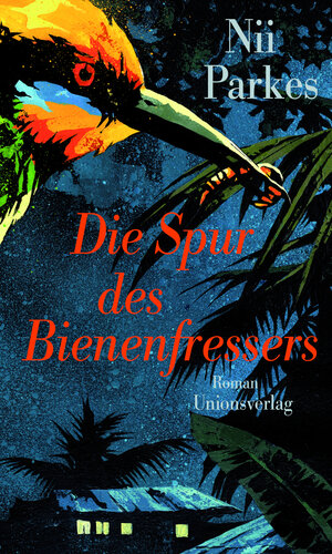 Buchcover Die Spur des Bienenfressers | Nii Parkes | EAN 9783293004221 | ISBN 3-293-00422-9 | ISBN 978-3-293-00422-1