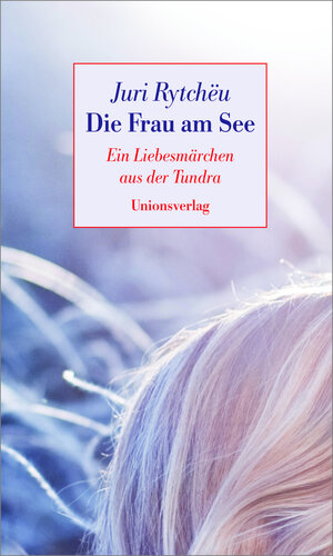 Buchcover Die Frau am See | Juri Rytchëu | EAN 9783293004306 | ISBN 3-293-00430-X | ISBN 978-3-293-00430-6