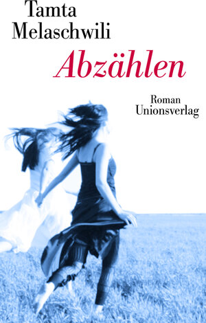 Buchcover Abzählen | Tamta Melaschwili | EAN 9783293004399 | ISBN 3-293-00439-3 | ISBN 978-3-293-00439-9