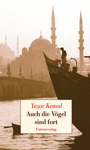 Buchcover Auch die Vögel sind fort | Yaşar Kemal | EAN 9783293004672 | ISBN 3-293-00467-9 | ISBN 978-3-293-00467-2