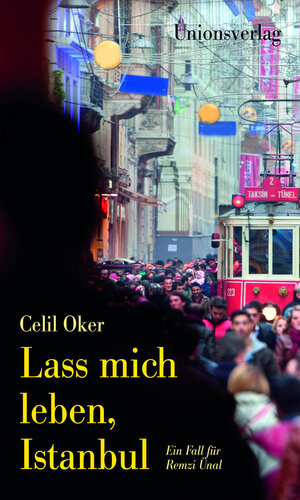Buchcover Lass mich leben, Istanbul | Celil Oker | EAN 9783293004931 | ISBN 3-293-00493-8 | ISBN 978-3-293-00493-1