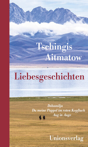 Buchcover Liebesgeschichten | Tschingis Aitmatow | EAN 9783293005334 | ISBN 3-293-00533-0 | ISBN 978-3-293-00533-4