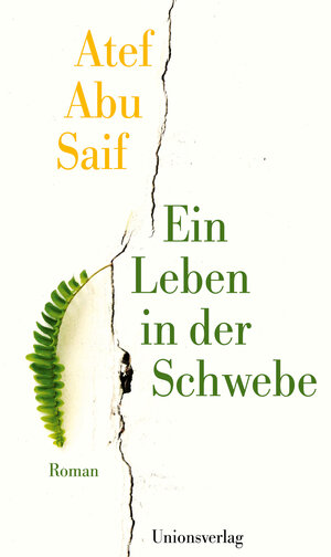 Buchcover Ein Leben in der Schwebe | Atef Abu Saif | EAN 9783293005488 | ISBN 3-293-00548-9 | ISBN 978-3-293-00548-8