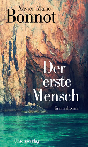 Buchcover Der erste Mensch | Xavier-Marie Bonnot | EAN 9783293005556 | ISBN 3-293-00555-1 | ISBN 978-3-293-00555-6