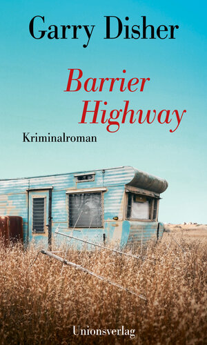Buchcover Barrier Highway | Garry Disher | EAN 9783293005723 | ISBN 3-293-00572-1 | ISBN 978-3-293-00572-3